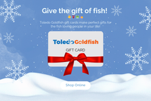 Load image into Gallery viewer, Toledo Goldfish Gift Cards