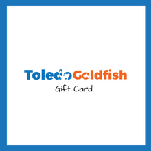 Load image into Gallery viewer, TOLEDO GOLDFISH | Gift Card
